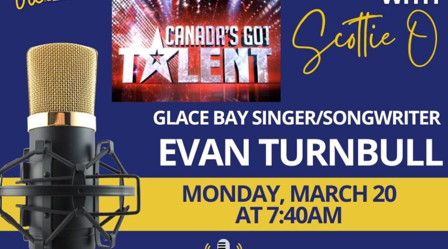 Scottie O chatted with Evan Turnbull about being the only NS contestant on Canada`s Got Talent