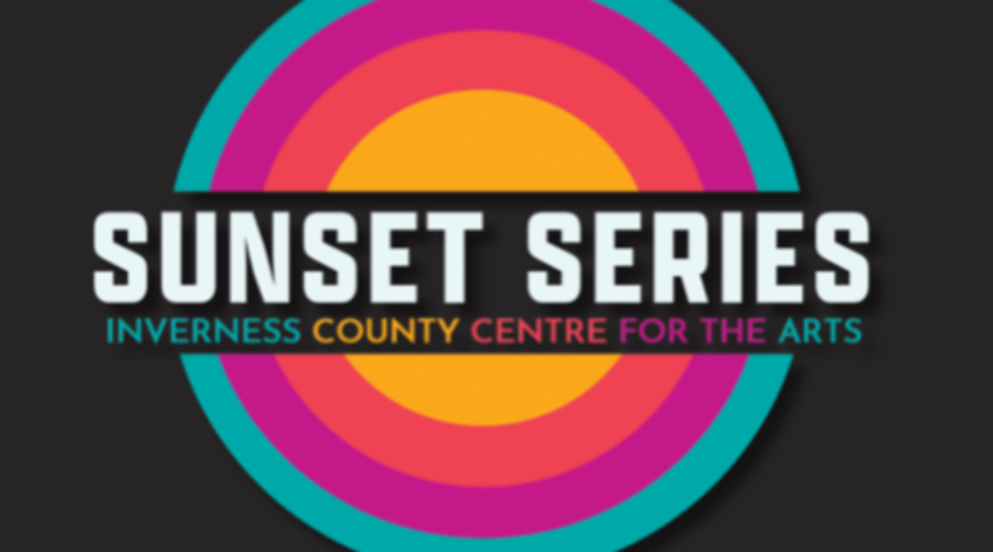 The Sunset Series at the Inverness County Centre for the Arts kick-off this Saturday