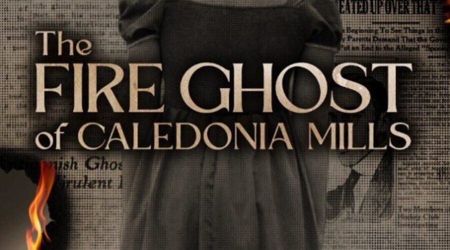 Screening of “The Fire Ghost of Caledonia Mills” at Schwartz Auditorium