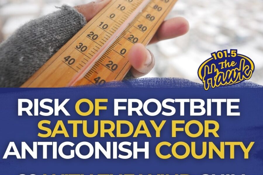 Risk of frost bite tomorrow in Antigonish Co