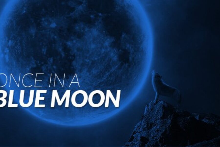 Once in a Blue Moon….or Saturday.