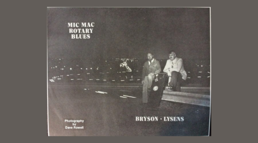 The Mic Mac Rotary Blues: A forgotten local favourite